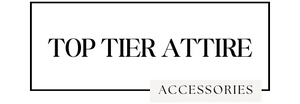 Top Tier Attire and Accessories